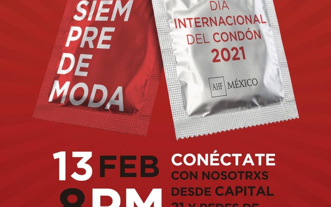¡SIEMPRE DE MODA! ¡ Día Internacional del Condón con AHF México!