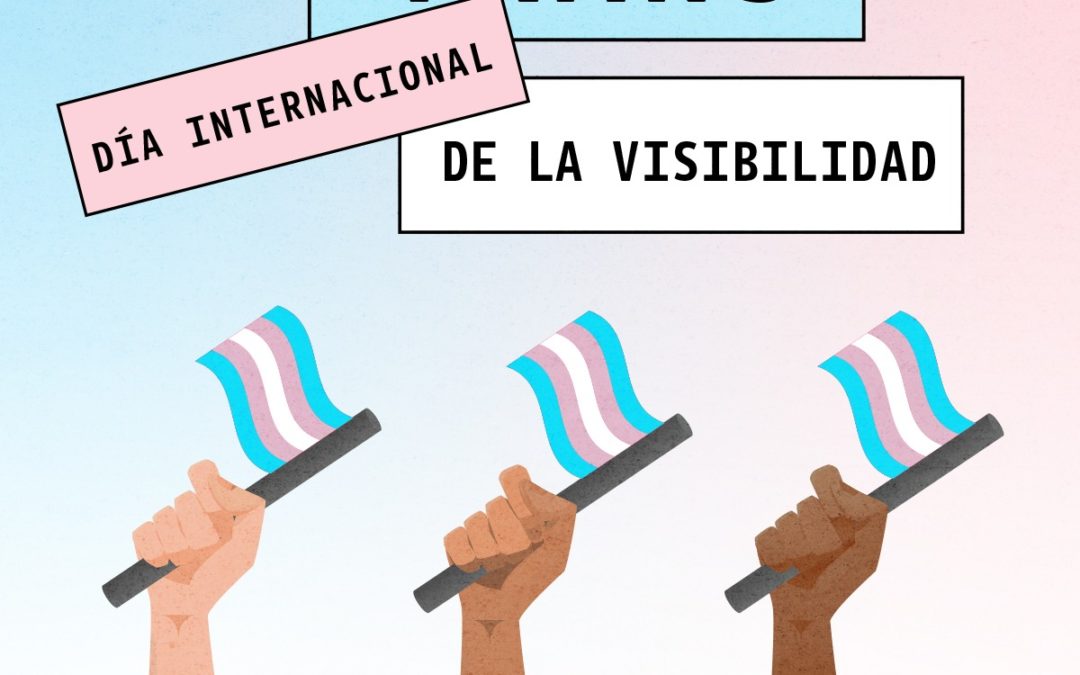 Día Internacional de la Visibilidad Trans: Seamos todxs aliadxs